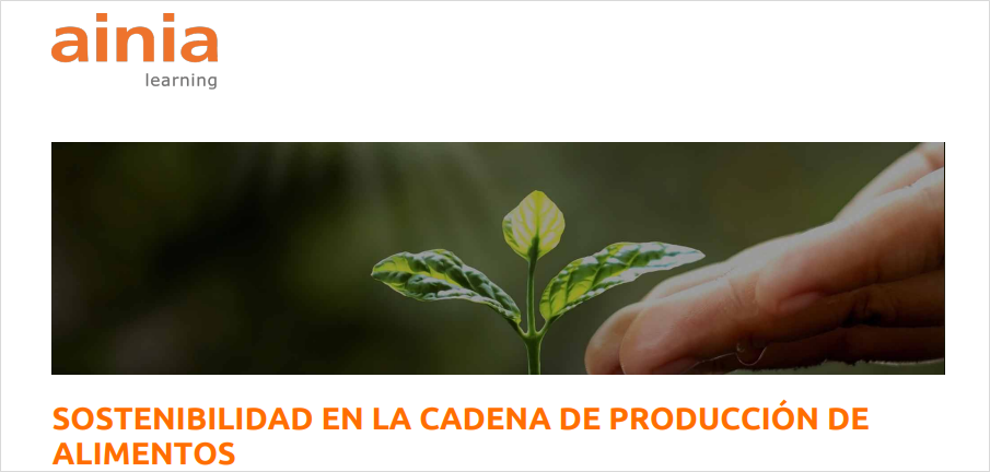 SOSTENIBILIDAD EN LA CADENA DE PRODUCCIÓN DE ALIMENTOS (18 y 19 junio)
